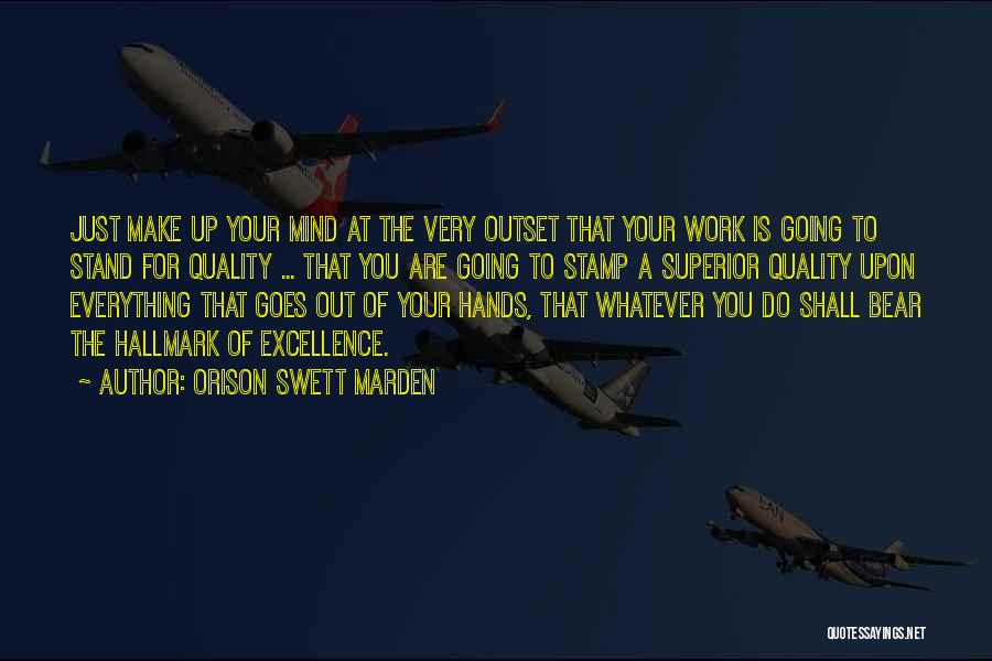 Superior Mind Quotes By Orison Swett Marden