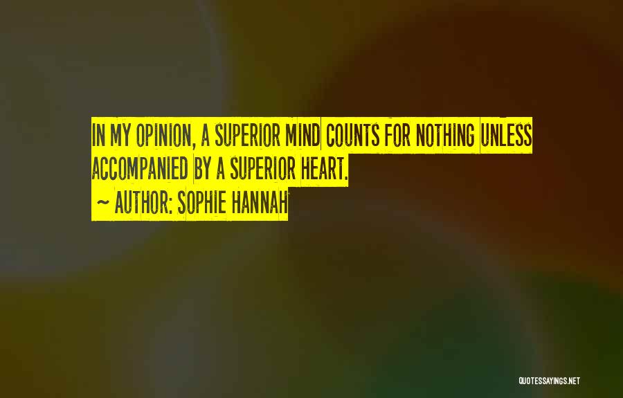 Superior Mind Quotes By Sophie Hannah