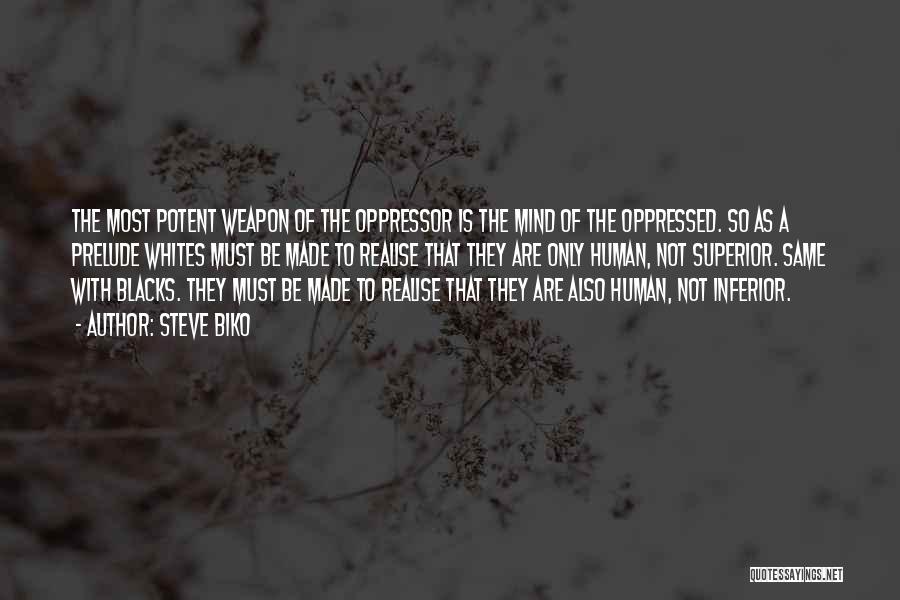 Superior Mind Quotes By Steve Biko