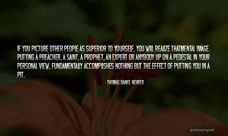 Superior Mind Quotes By Thomas Daniel Nehrer