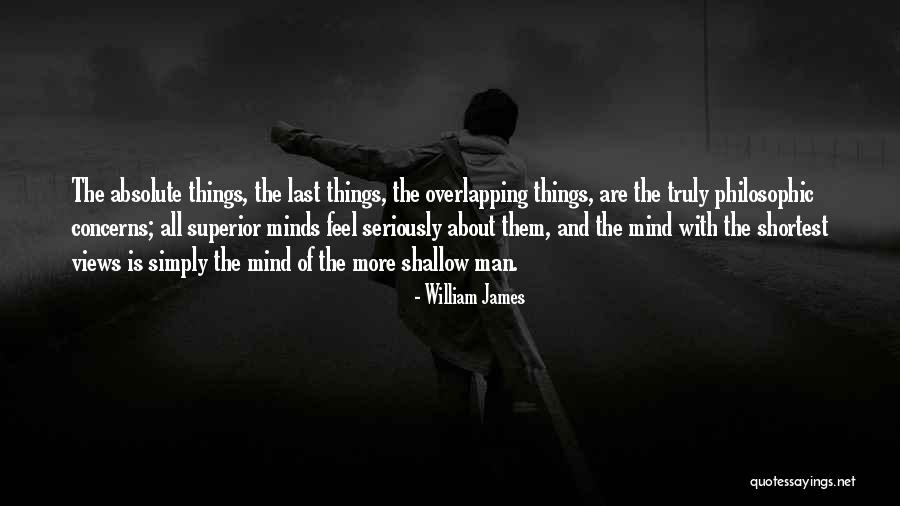 Superior Mind Quotes By William James