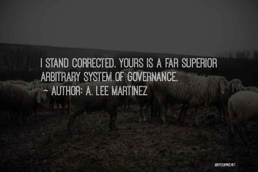 Superior Quotes By A. Lee Martinez