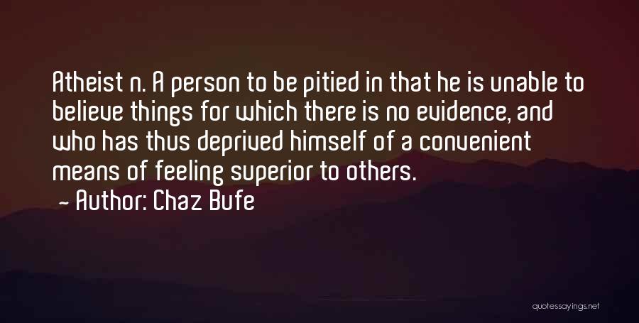 Superior Quotes By Chaz Bufe