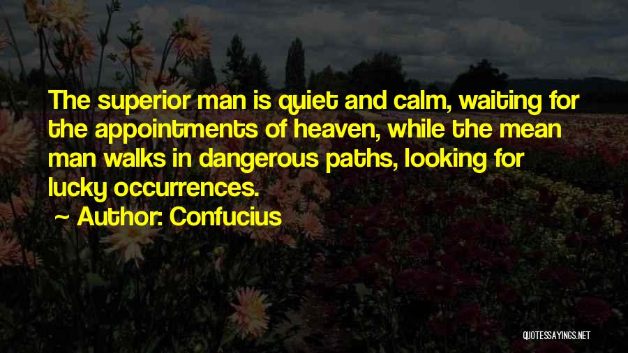 Superior Quotes By Confucius