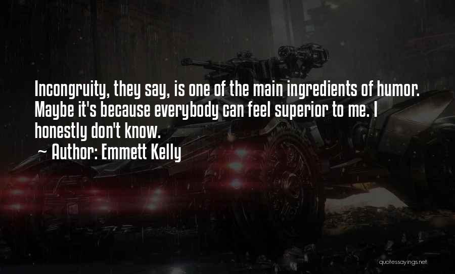 Superior Quotes By Emmett Kelly