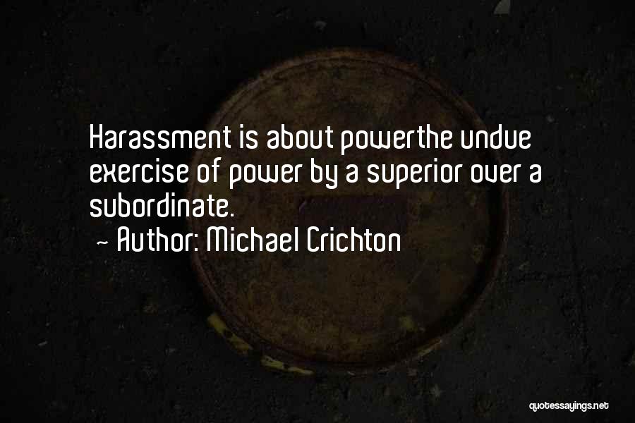 Superior Subordinate Quotes By Michael Crichton