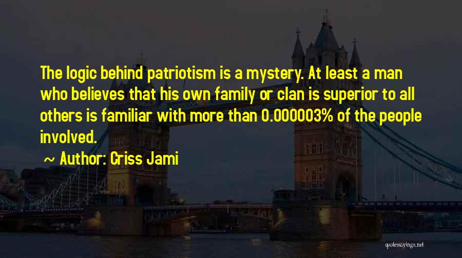 Superior Than Others Quotes By Criss Jami