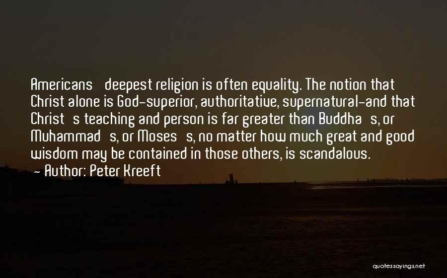 Superior Than Others Quotes By Peter Kreeft