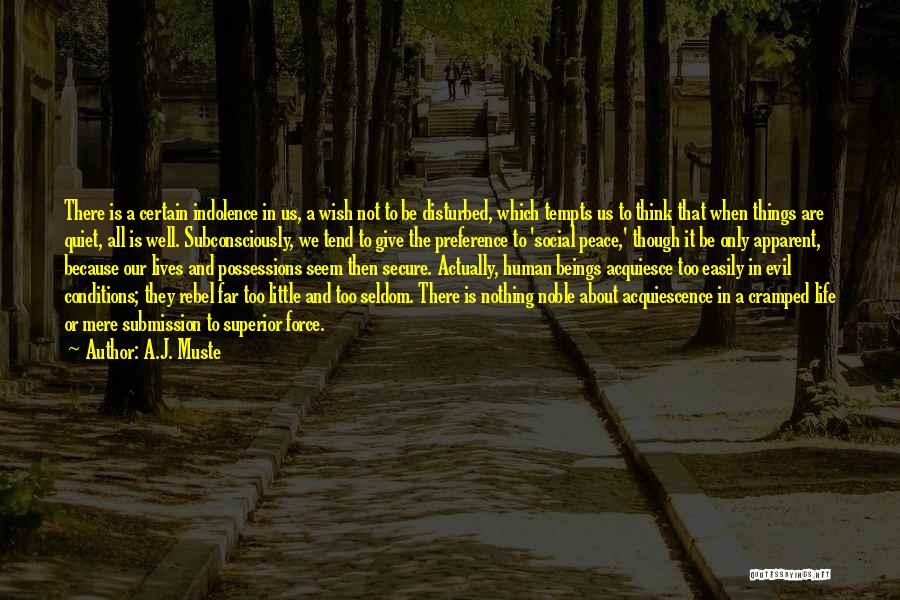 Superior Thinking Quotes By A.J. Muste Superior Thinking Quotes By A.J. Muste