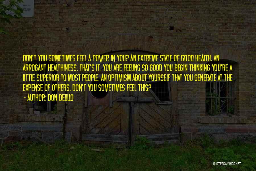 Superior Thinking Quotes By Don DeLillo Superior Thinking Quotes By Don DeLillo