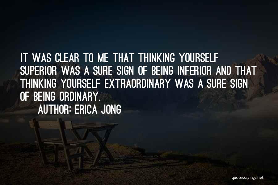 Superior Thinking Quotes By Erica Jong