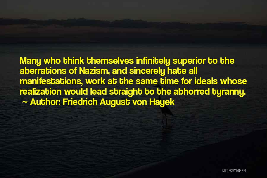 Superior Thinking Quotes By Friedrich August Von Hayek