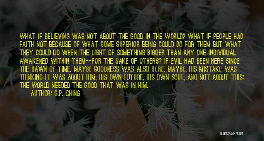 Superior Thinking Quotes By G.P. Ching Superior Thinking Quotes By G.P. Ching