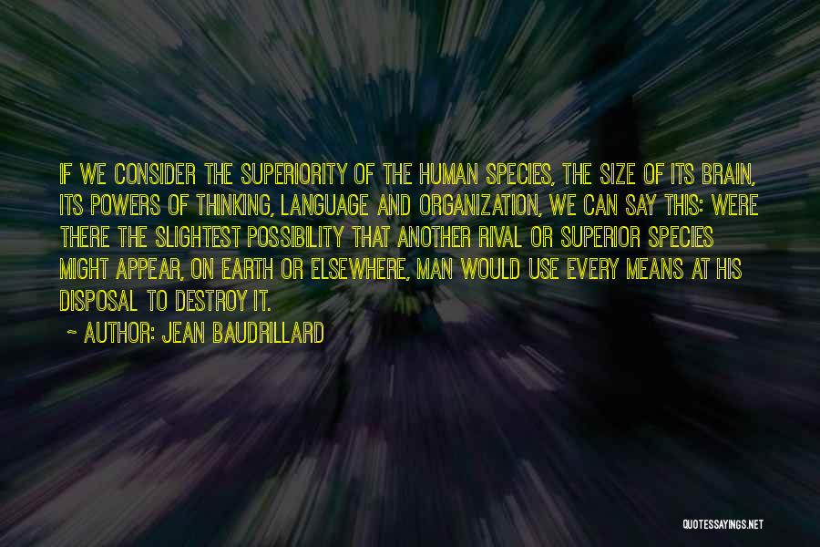 Superior Thinking Quotes By Jean Baudrillard