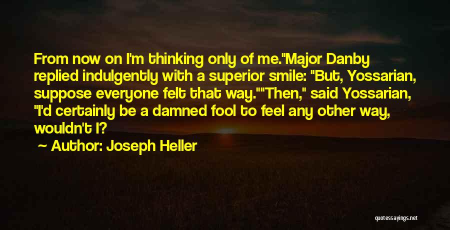 Superior Thinking Quotes By Joseph Heller