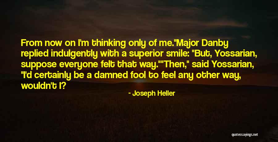 Superior Thinking Quotes By Joseph Heller