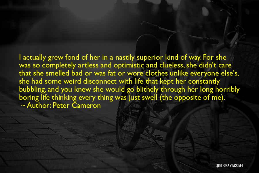 Superior Thinking Quotes By Peter Cameron Superior Thinking Quotes By Peter Cameron