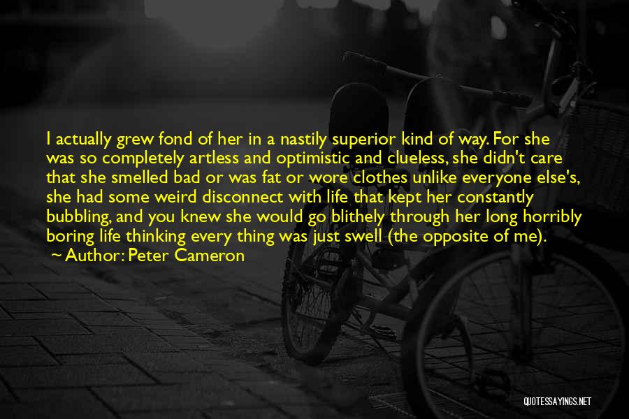 Superior Thinking Quotes By Peter Cameron