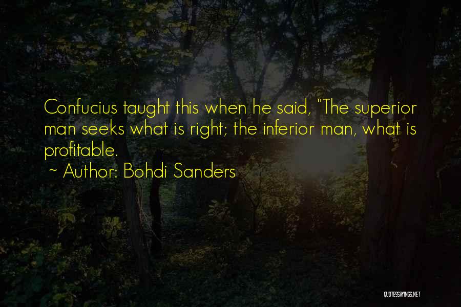 Superior Vs Inferior Quotes By Bohdi Sanders