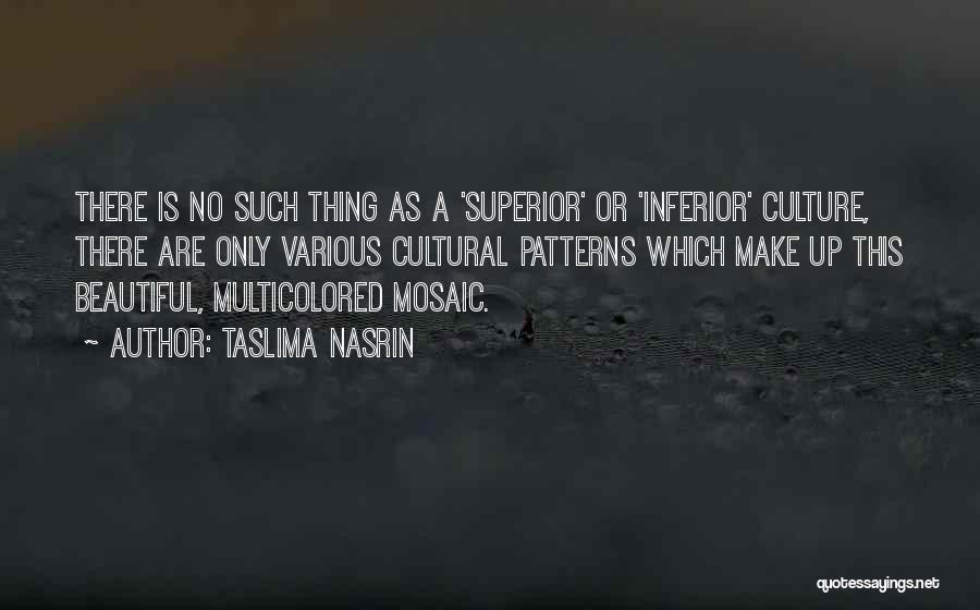 Superior Vs Inferior Quotes By Taslima Nasrin