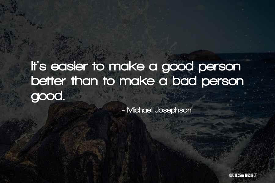 Superioridad De Las Razas Quotes By Michael Josephson