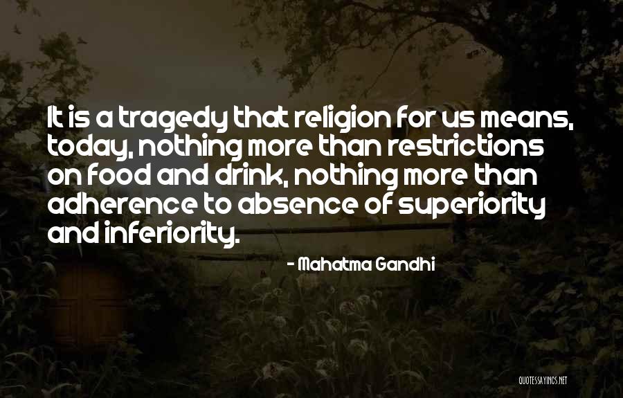 Superiority And Inferiority Quotes By Mahatma Gandhi Superiority And Inferiority Quotes By Mahatma Gandhi
