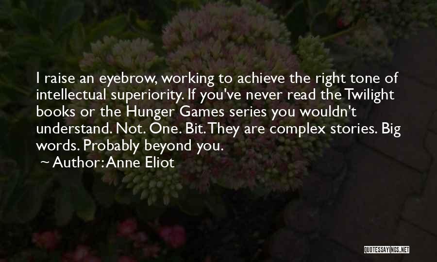 Superiority Complex Quotes By Anne Eliot