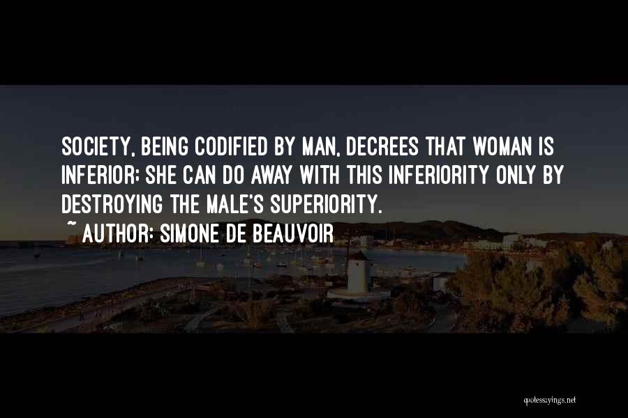 Superiority Of Male Quotes By Simone De Beauvoir