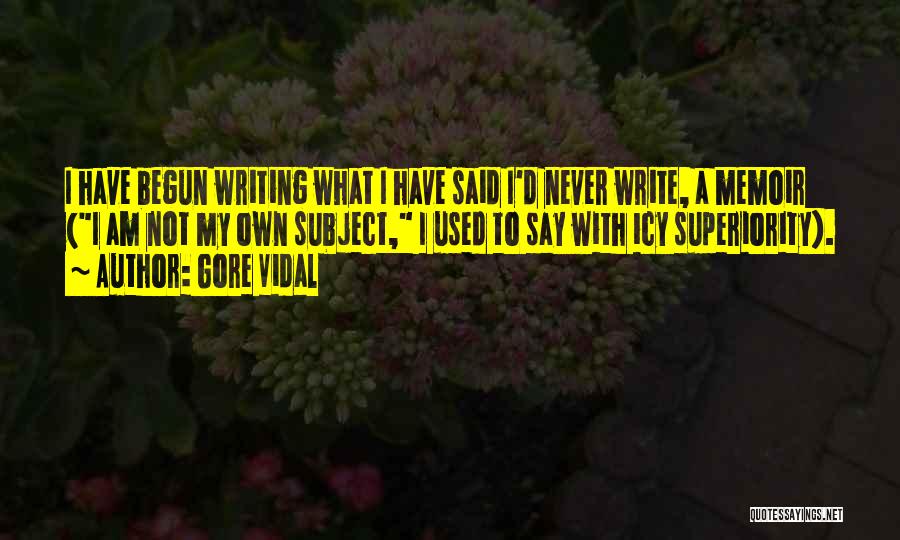 Superiority Quotes By Gore Vidal