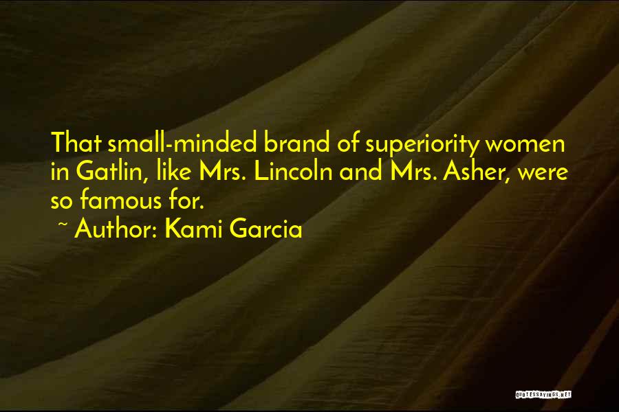 Superiority Quotes By Kami Garcia