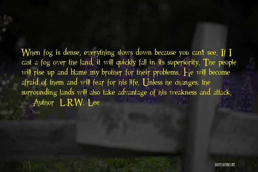 Superiority Quotes By L.R.W. Lee