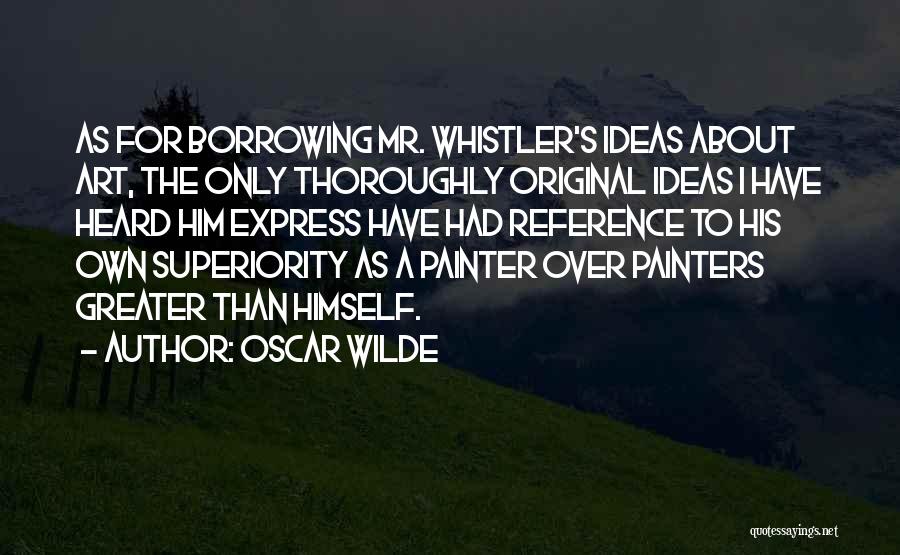 Superiority Quotes By Oscar Wilde