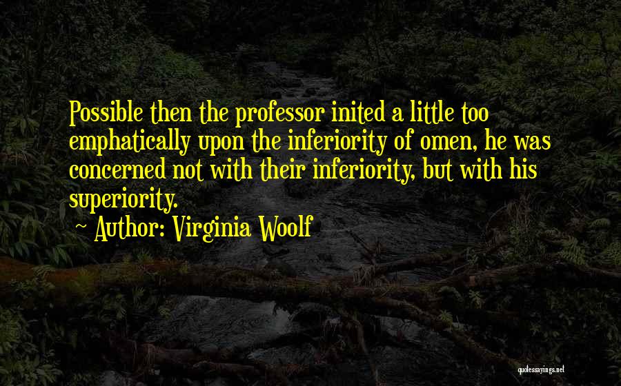 Superiority Quotes By Virginia Woolf