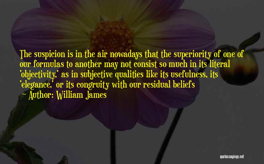 Superiority Quotes By William James