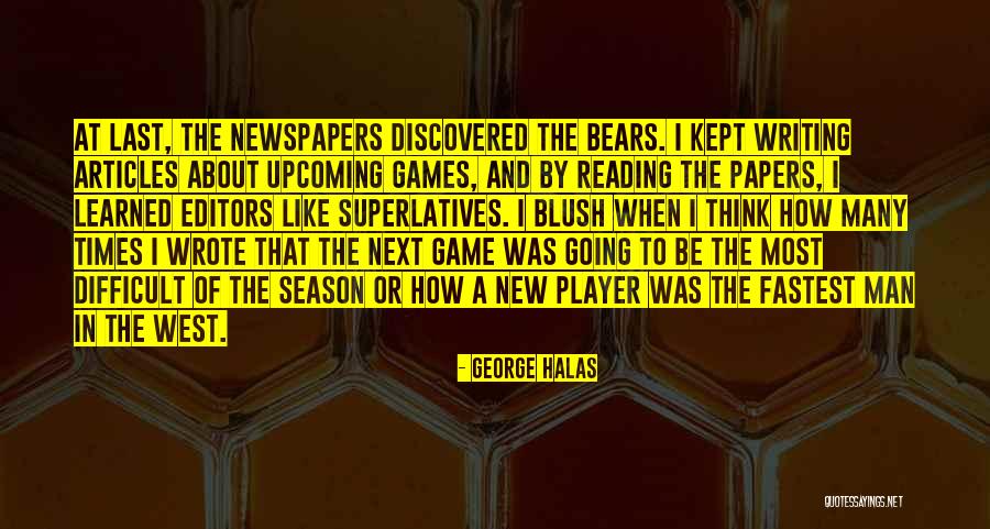 Superlatives Game Quotes By George Halas Superlatives Game Quotes By George Halas