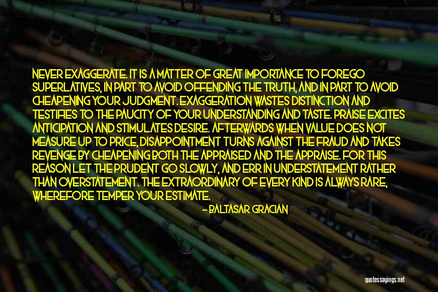 Superlatives Quotes By Baltasar Gracian Superlatives Quotes By Baltasar Gracian