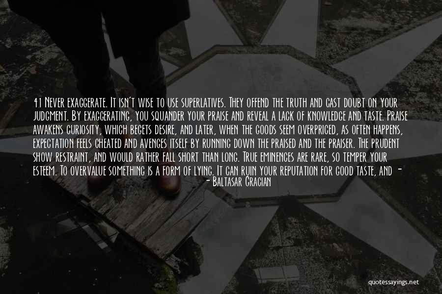 Superlatives Quotes By Baltasar Gracian Superlatives Quotes By Baltasar Gracian