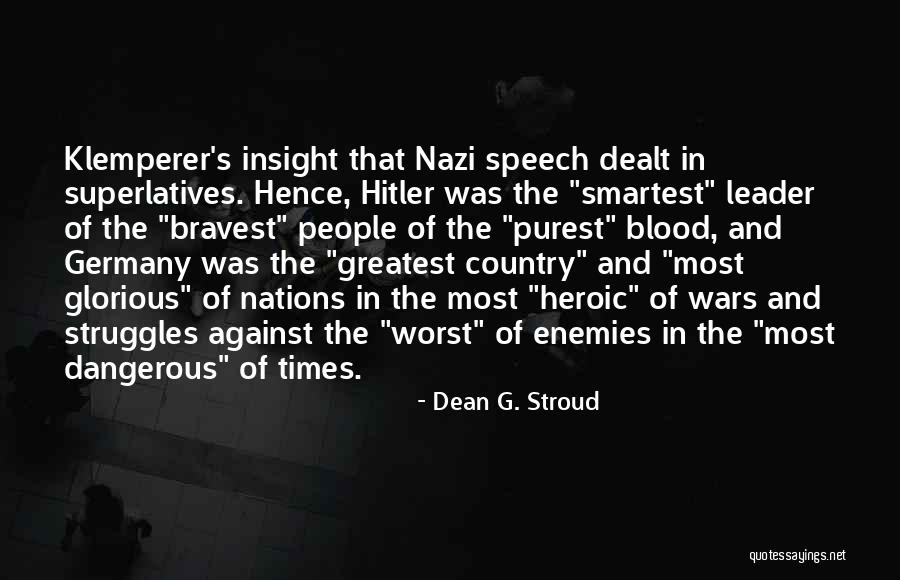 Superlatives Quotes By Dean G. Stroud Superlatives Quotes By Dean G. Stroud