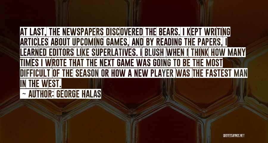 Superlatives Quotes By George Halas