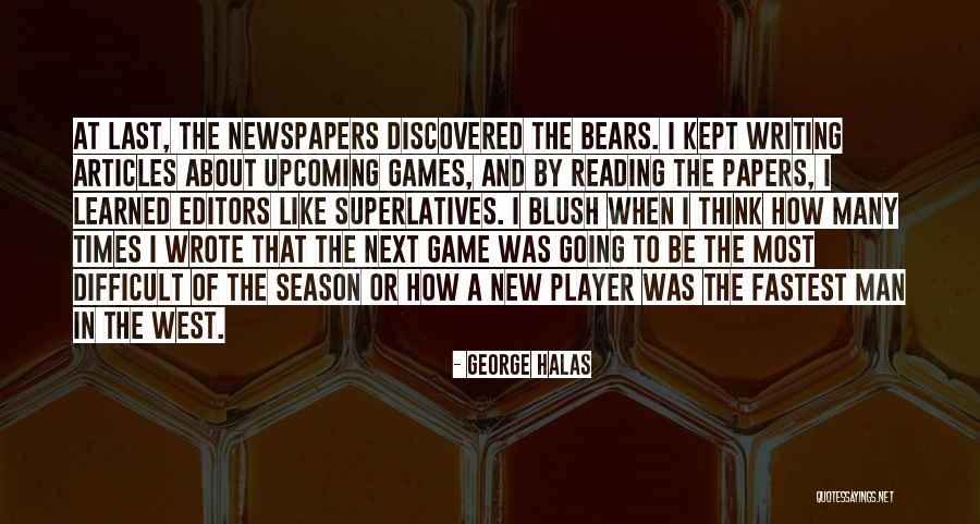 Superlatives Quotes By George Halas Superlatives Quotes By George Halas