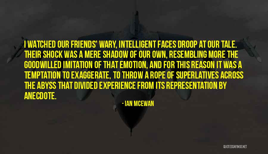 Superlatives Quotes By Ian McEwan Superlatives Quotes By Ian McEwan