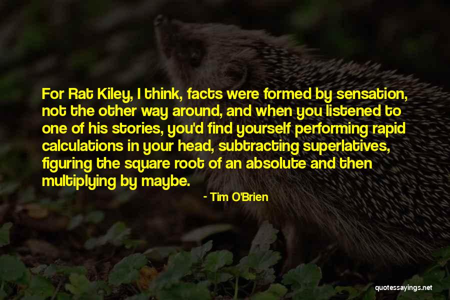 Superlatives Quotes By Tim O'Brien Superlatives Quotes By Tim O'Brien