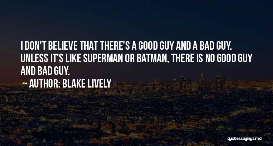 Superman And Batman Quotes By Blake Lively