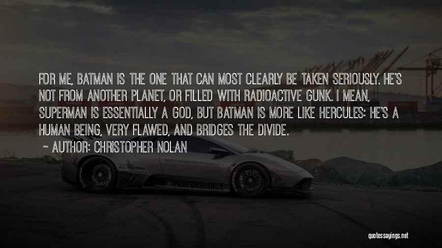 Superman And Batman Quotes By Christopher Nolan
