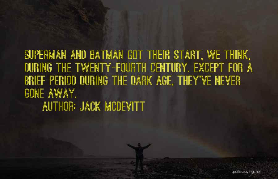 Superman And Batman Quotes By Jack McDevitt