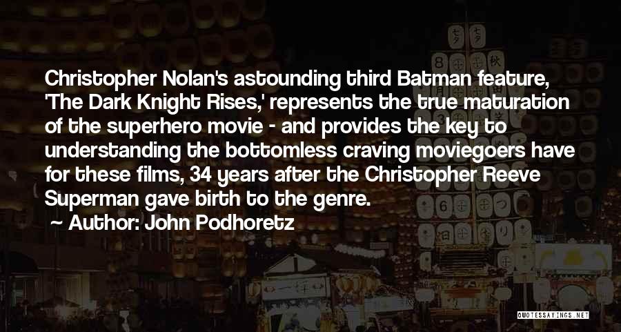 Superman And Batman Quotes By John Podhoretz