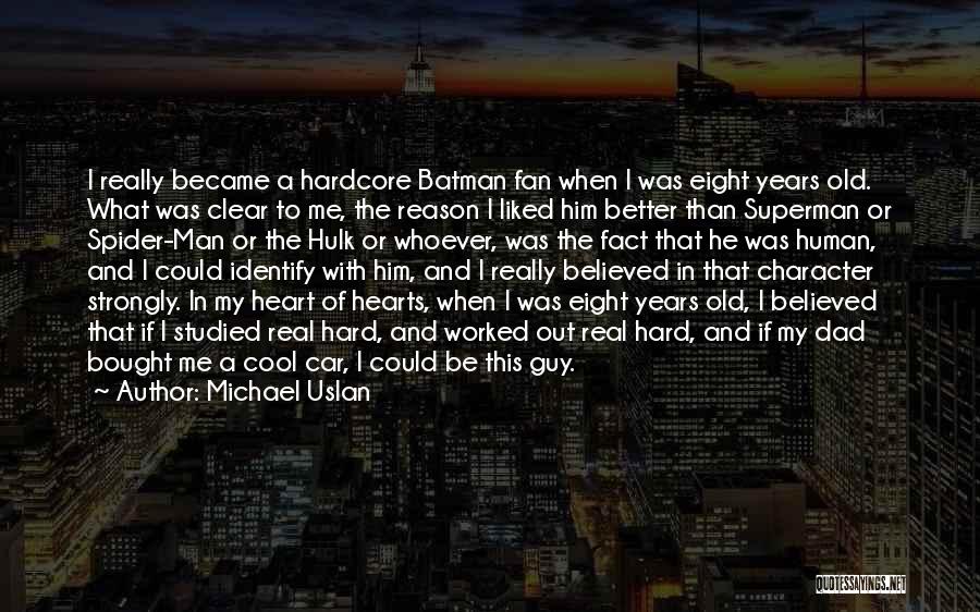 Superman And Batman Quotes By Michael Uslan