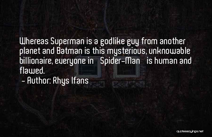 Superman And Batman Quotes By Rhys Ifans