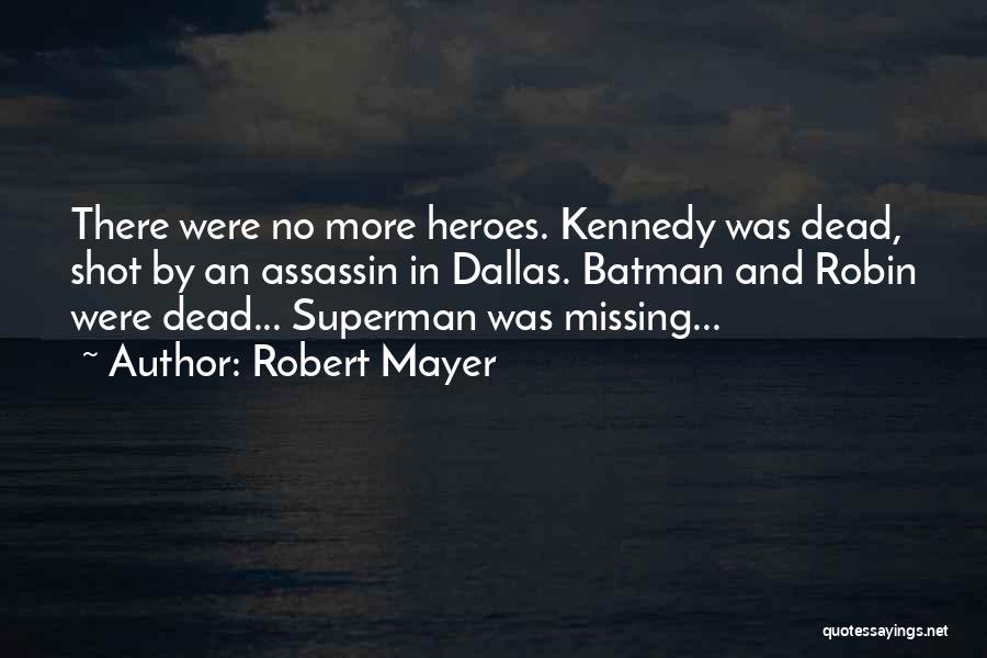 Superman And Batman Quotes By Robert Mayer