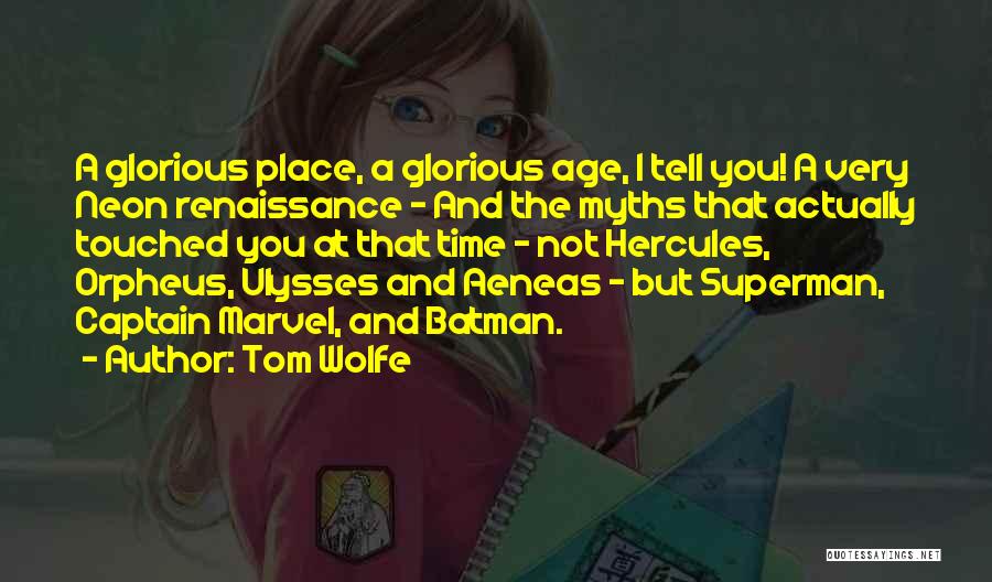 Superman And Batman Quotes By Tom Wolfe